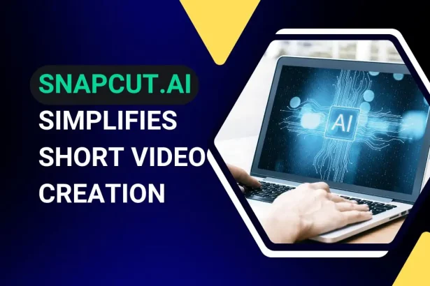 How SnapCut.ai Simplifies Short Video Creation