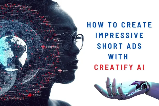 How to Create Impressive Short Ads with Creatify AI