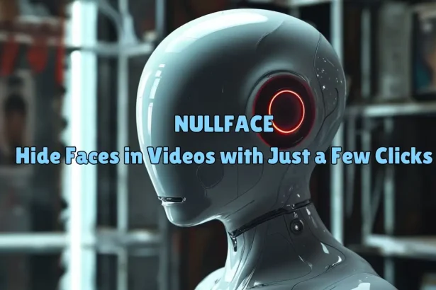 Nullface Hide Faces in Videos with Just a Few Clicks